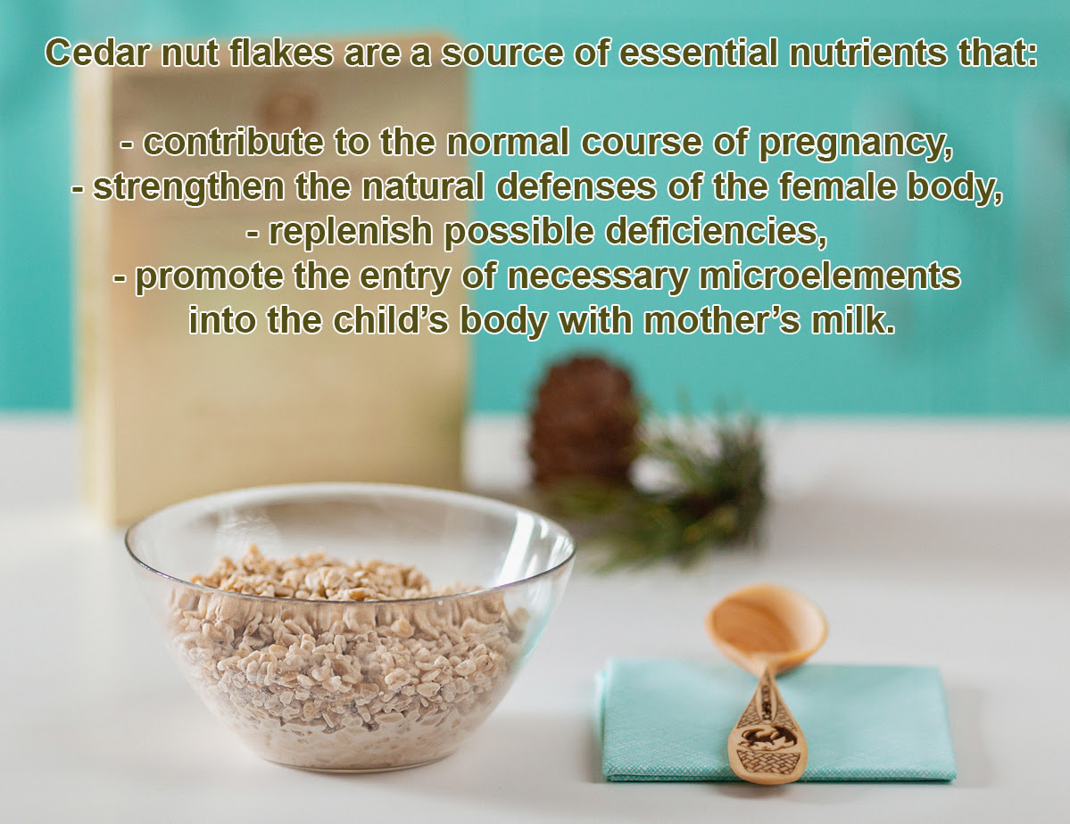 Cedar nut flakes for pregnant and lactating women
